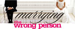 Don't marry the wrong person